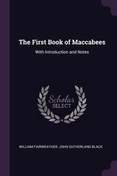 Paperback The First Book of Maccabees: With Introduction and Notes Book