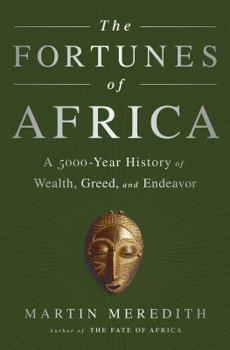 Hardcover The Fortunes of Africa: A 5000-Year History of Wealth, Greed, and Endeavor Book