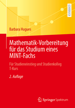 Paperback Mathematik-Vorbereitung Für Das Studium Eines Mint-Fachs: Für Studieneinstieg Und Studienkolleg T-Kurs [German] Book