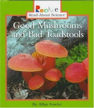 Hardcover Good Mushrooms and Bad Toadstools Book