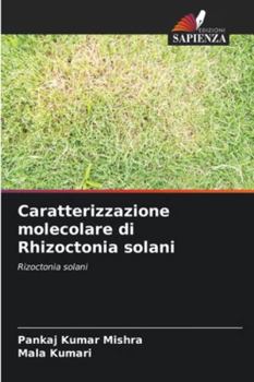 Paperback Caratterizzazione molecolare di Rhizoctonia solani [Italian] Book