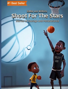 Paperback Shoot for the Stars: Story of Courage and Perseverance Book