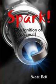 Paperback Spark! (The ignition of success.) Book