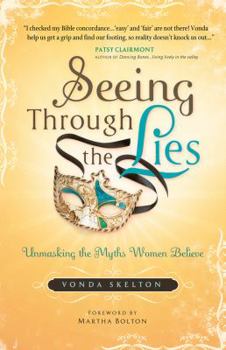 Paperback Seeing Through the Lies: Unmasking the Myths Women Believe Book