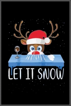 Let it Snow !: Notebook Journal for Kids & men , women…. with more than 100 lined page - Composition Size (6*9)