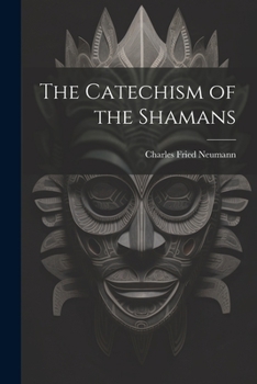 Paperback The Catechism of the Shamans Book