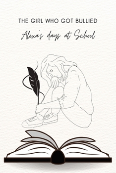 The Girl Who Got Bullied Alexa’s days at School
