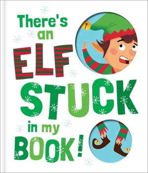 Hardcover There's an Elf Stuck in My Book! Book