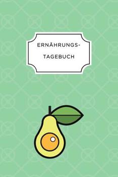 ERNÄHRUNGSTAGEBUCH: A5 Ernährungstagebuch liniert 120 Seiten | Tagebuch | Ernährungstagebuch | Gesunde Ernährung | Abnehmtagebuch (German Edition)