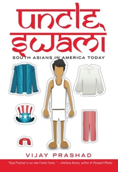 Hardcover Uncle Swami: South Asians in America Today Book