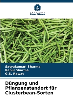 Paperback Düngung und Pflanzenstandort für Clusterbean-Sorten [German] Book