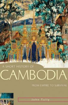 Paperback A Short History of Cambodia: From Empire to Survival Book