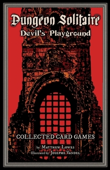 Paperback Dungeon Solitaire: Devil's Playground: Collected Card Games Book