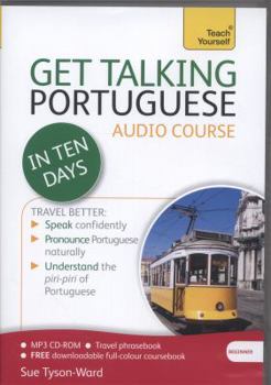 Paperback Get Talking Portuguese in Ten Days Beginner Audio Course: The Essential Introduction to Speaking and Understanding Book