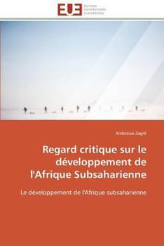 Paperback Regard Critique Sur Le Développement de l'Afrique Subsaharienne [French] Book