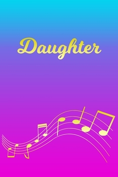 Paperback Daughter: Sheet Music Note Manuscript Notebook Paper - Pink Blue Gold Personalized Letter D Initial Custom First Name Cover - Mu Book