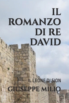 Paperback Il Romanzo di Re David: Il Leone di Sion [Italian] Book