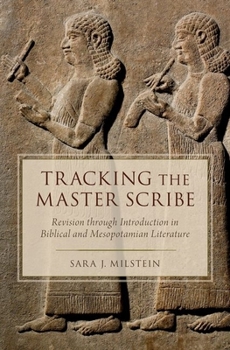 Hardcover Tracking the Master Scribe: Revision Through Introduction in Biblical and Mesopotamian Literature Book