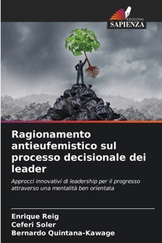 Paperback Ragionamento antieufemistico sul processo decisionale dei leader [Italian] Book