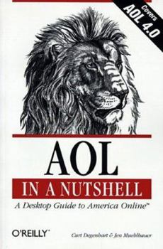 Paperback AOL in a Nutshell: A Desktop Guide to America Online (In a Nutshell (O'Reilly)) Book