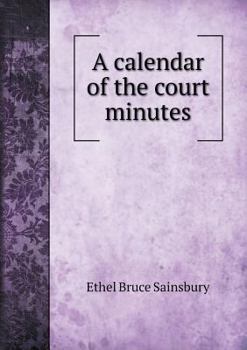 Paperback A calendar of the court minutes Book