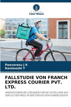Fallstudie Von Franch Express Courier Pvt. Ltd. (German Edition)