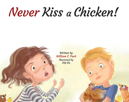 Hardcover Never Kiss a Chicken! Book