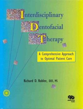 Hardcover Interdisciplinary Dentofacial Therapy: A Comprehensive Approach to Optimal Patient Care Book