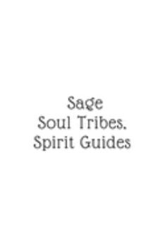 Sage, Soul Tribes, & Spirit Guides: (White Blank Lined Journal)