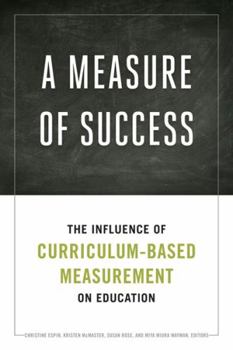 Hardcover A Measure of Success: The Influence of Curriculum-Based Measurement on Education Book