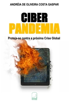 Paperback Ciber Pandemia: Proteja-se contra a próxima Crise Global [Portuguese] Book