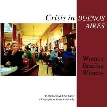Paperback Crisis in Buenos Aires: Women Bearing Witness Book