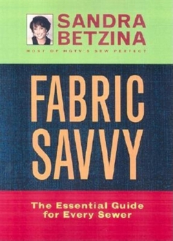 Paperback Fabric Savvy: The Essential Guide for Every Sewer Book