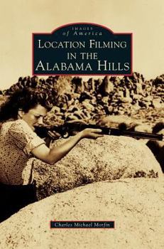 Hardcover Location Filming in the Alabama Hills Book