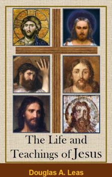 Paperback The Life and Teachings of Jesus Book