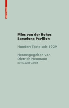 Hardcover Der Barcelona-Pavillon Von Mies Van Der Rohe: Hundert Texte 1929 - 2019 [German] Book