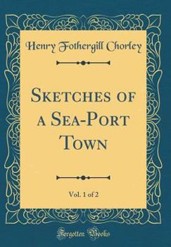 Sketches of a sea port town Volume 1