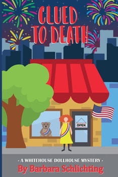 Clued to Death (White House Dollhouse Mystery)