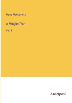 Paperback A Mingled Yarn: Vol. 1 Book