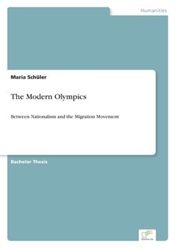 Paperback The Modern Olympics: Between Nationalism and the Migration Movement Book
