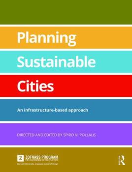 Planning Sustainable Cities: An Infrastructure-Based Approach