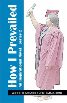Paperback How I Prevailed: An Inspirational Novel Series 2 Book