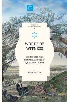 Words of Witness: Divine Call and Human Response in Iqbal and Tagore
