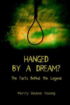 Paperback Hanged by a Dream?: The Facts Behind the Legend Book