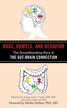 Paperback Bugs, Bowels, and Behavior: The Groundbreaking Story of the Gut-Brain Connection Book