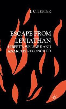 Hardcover Escape from Leviathan: Liberty, Welfare and Anarchy Reconciled Book