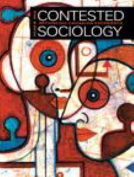 Paperback Contested Sociology: Rethinking Canadian Experience, First Edition Book
