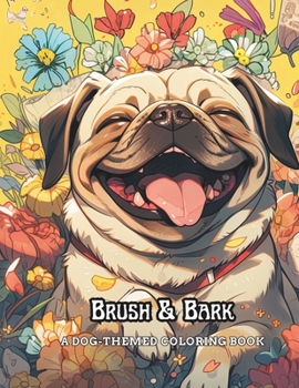 Paperback Brush & Bark: A Dog-Themed Coloring Book
