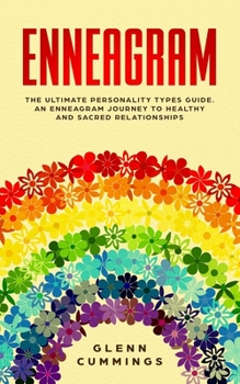 Paperback Enneagram: The Ultimate Personality Types Guide. An Enneagram Journey To Healthy And Sacred Relationships. Book