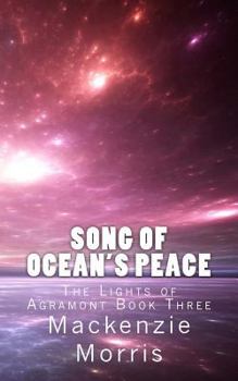 Song of Ocean's Peace - Book #3 of the Lights of Agramont